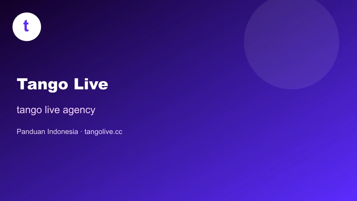 tango live agency | Tango Live Indonesia