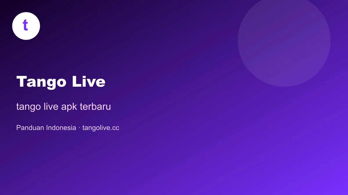 tango live apk terbaru | Tango Live Indonesia