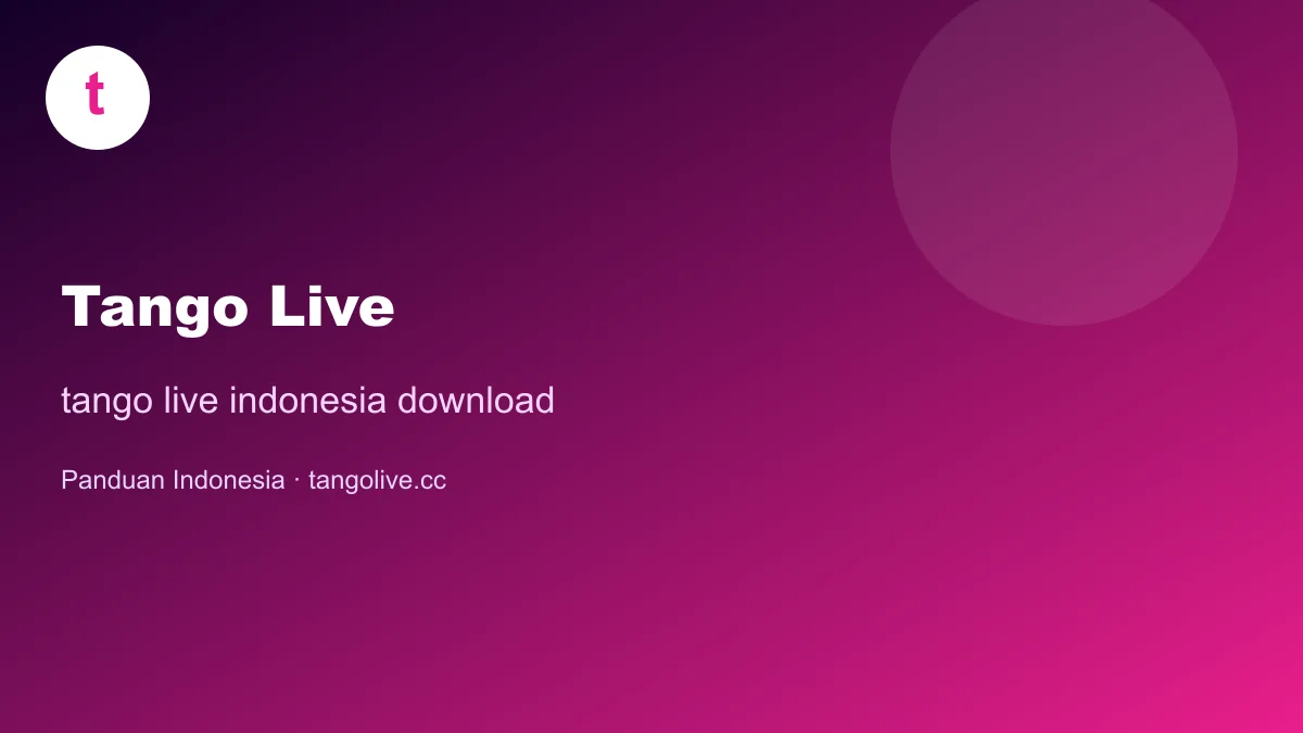 tango live indonesia download | Tango Live Indonesia