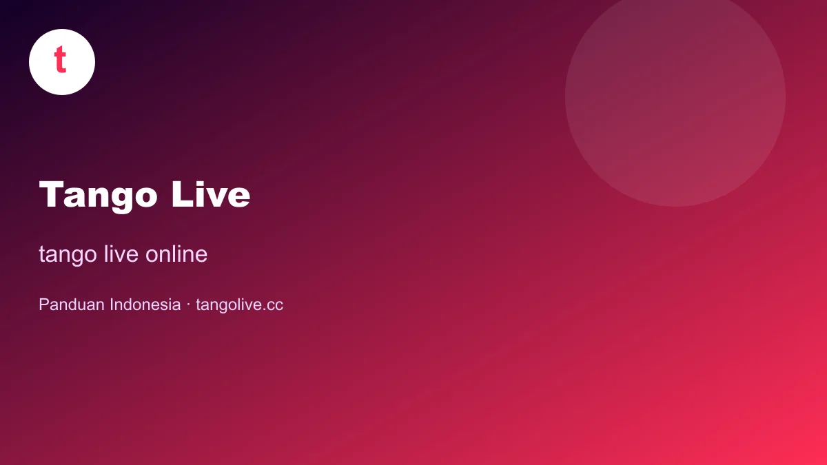 tango live online | Tango Live Indonesia