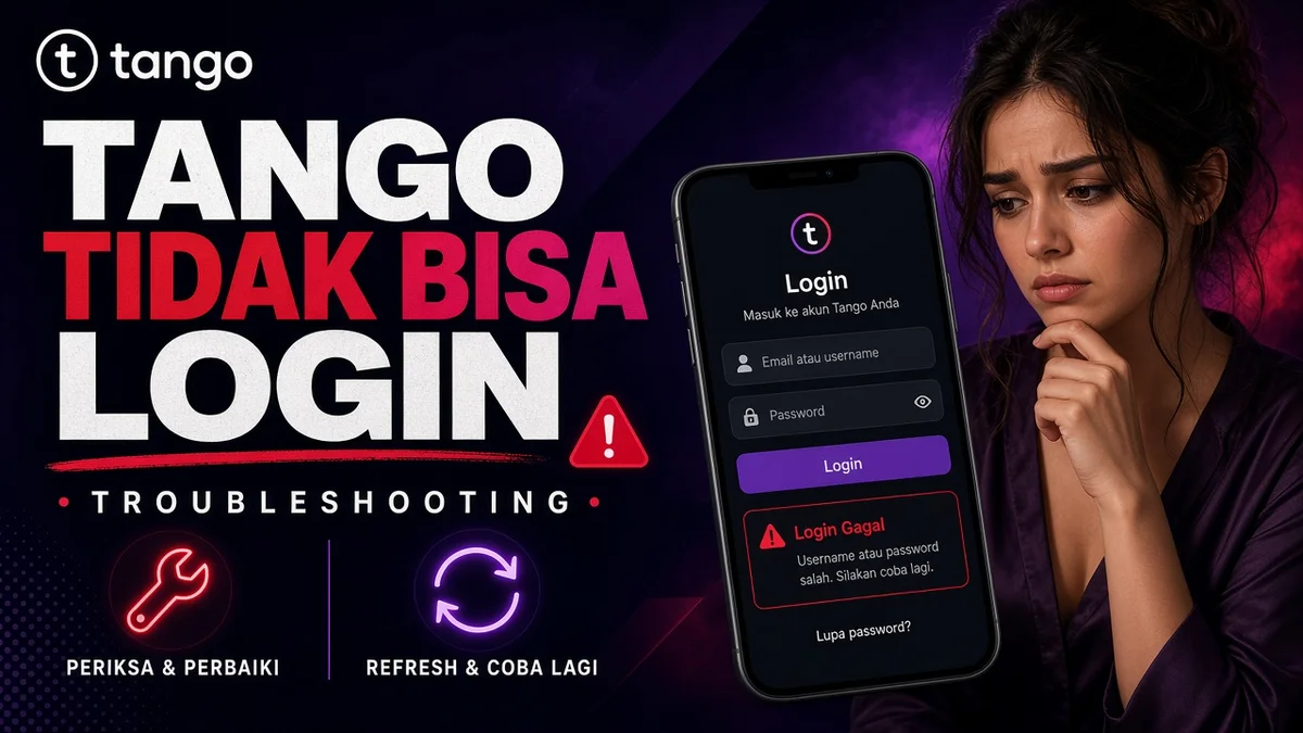 tango live tidak bisa login | Tango Live Indonesia