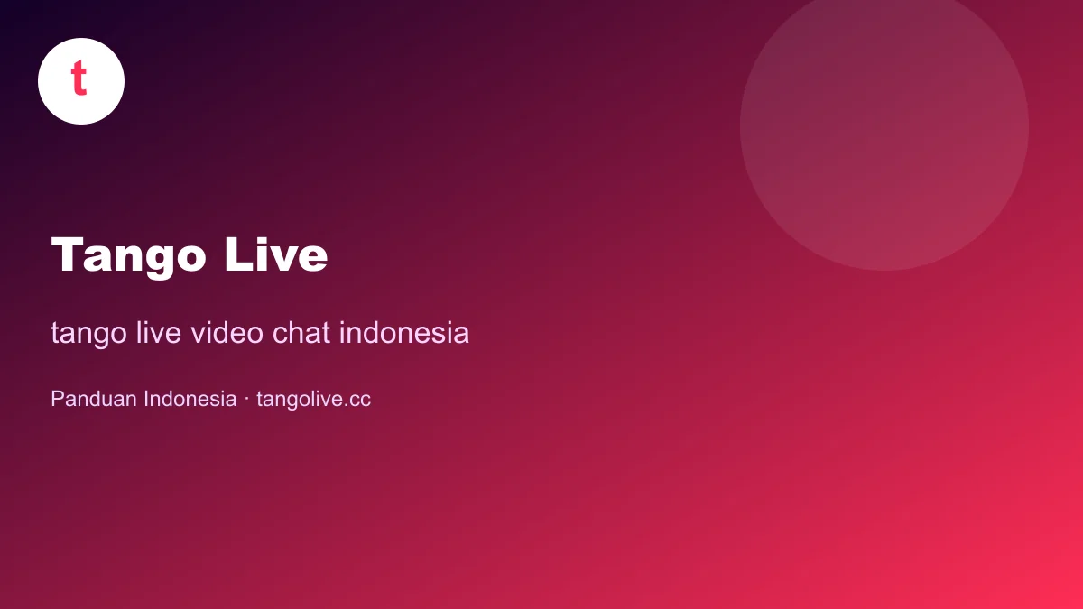 tango live video chat indonesia | Tango Live Indonesia