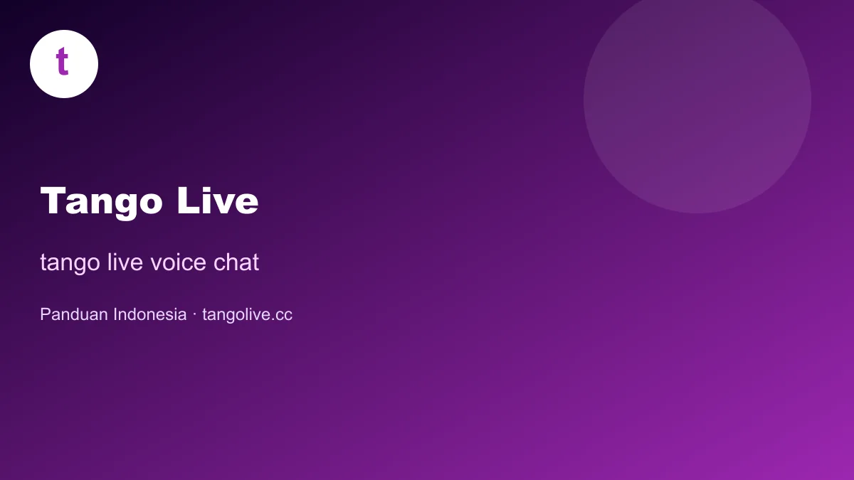 tango live voice chat | Tango Live Indonesia